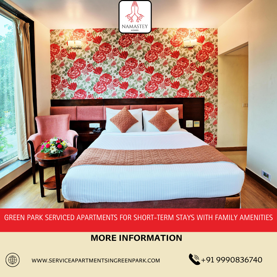 Green Park Serviced Apartments for Short Term Stays with Family Amenities